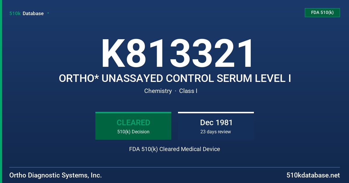 K813321 ORTHO* UNASSAYED CONTROL SERUM LEVEL I FDA 510(k) Cleared Medical Device