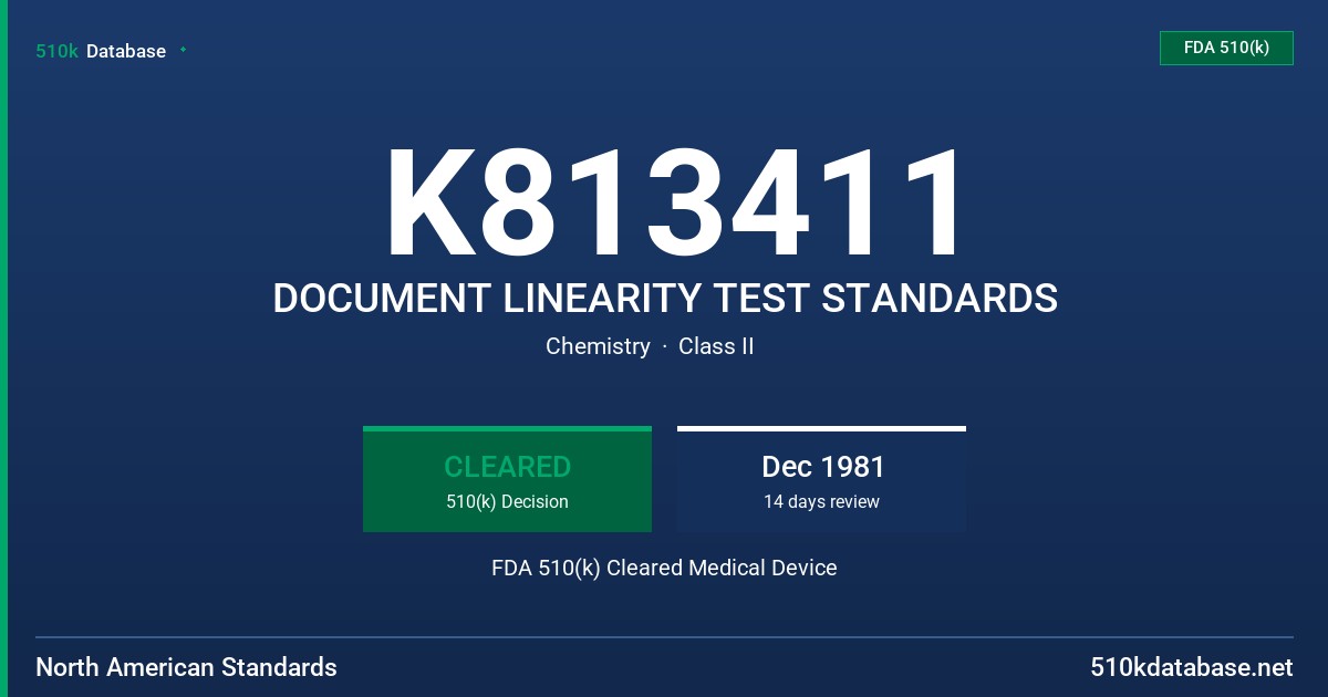 K813411 DOCUMENT LINEARITY TEST STANDARDS FDA 510(k) Cleared Medical Device