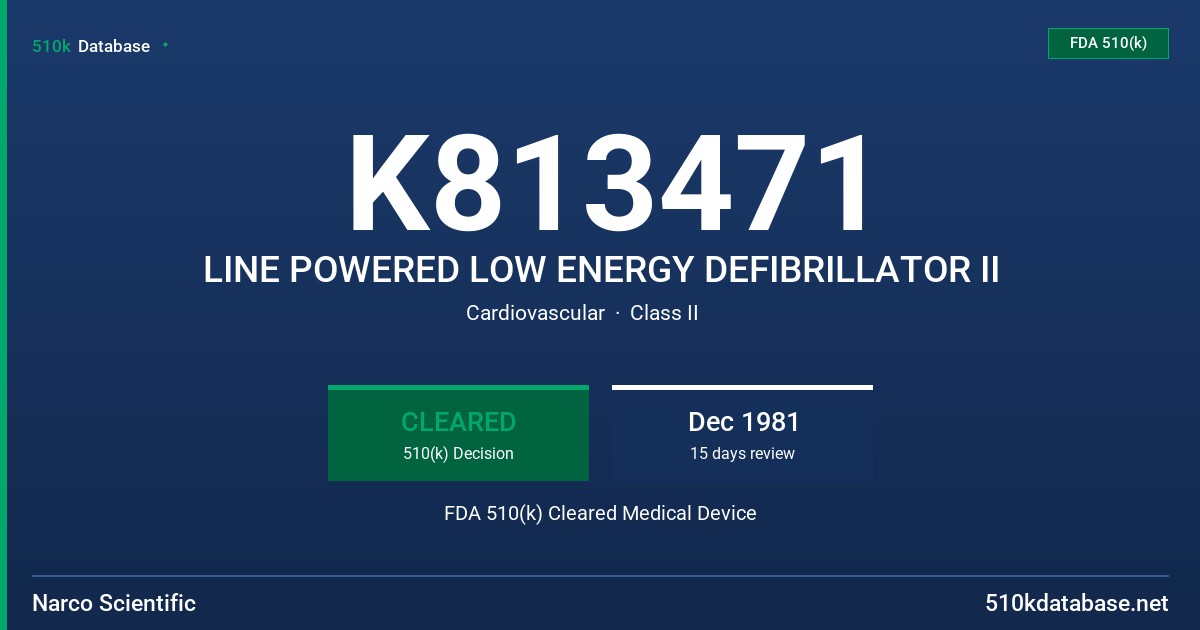 K813471 LINE POWERED LOW ENERGY DEFIBRILLATOR II FDA 510(k) Cleared Medical Device