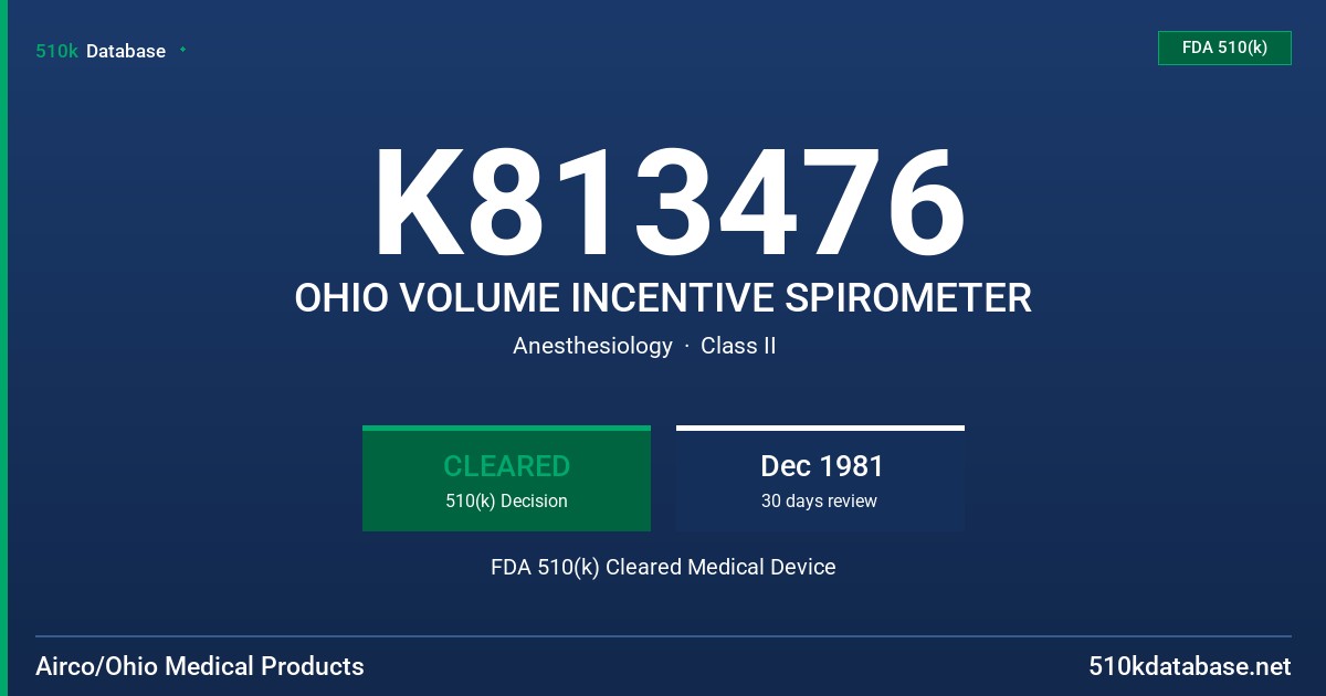 K813476 OHIO VOLUME INCENTIVE SPIROMETER FDA 510(k) Cleared Medical Device