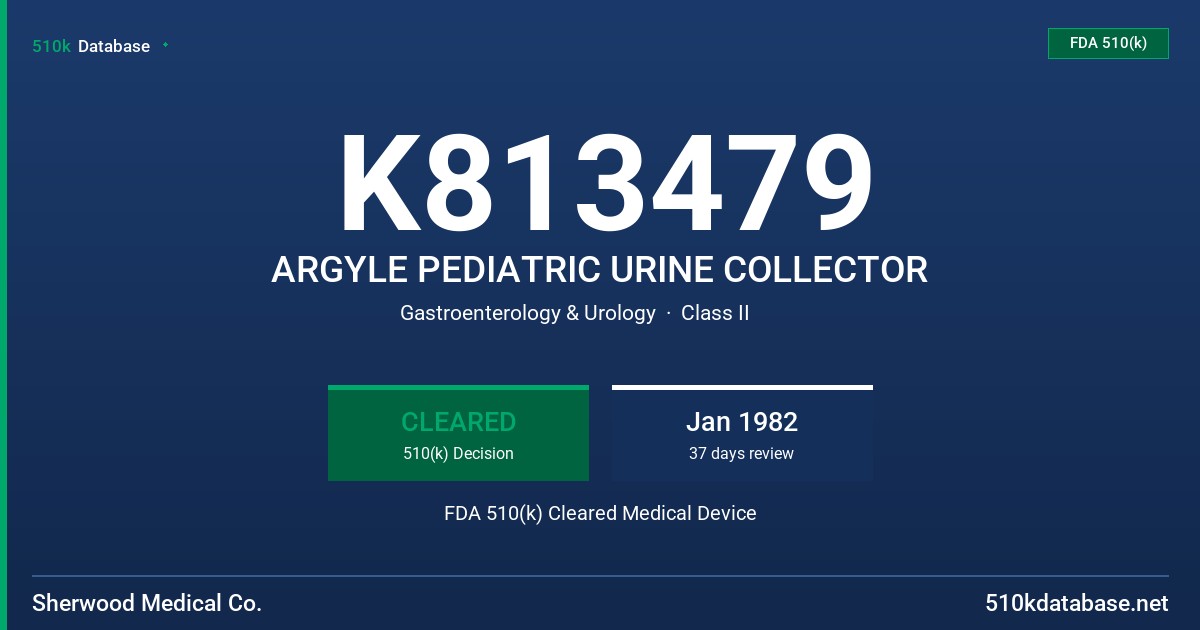K813479 ARGYLE PEDIATRIC URINE COLLECTOR FDA 510(k) Cleared Medical Device