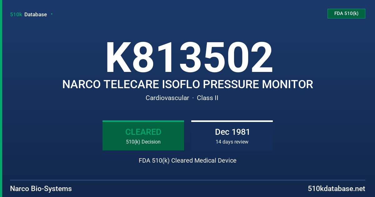 K813502 NARCO TELECARE ISOFLO PRESSURE MONITOR FDA 510(k) Cleared Medical Device
