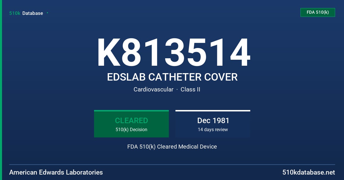 K813514 EDSLAB CATHETER COVER FDA 510(k) Cleared Medical Device