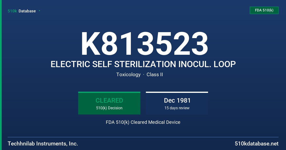 K813523 ELECTRIC SELF STERILIZATION INOCUL. LOOP FDA 510(k) Cleared Medical Device