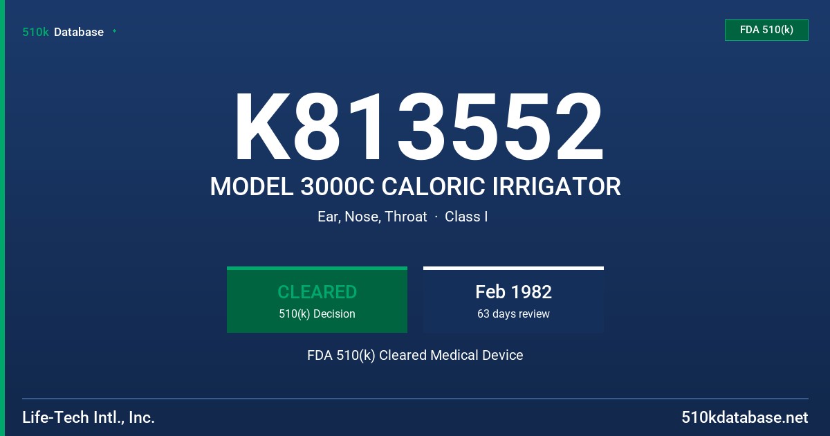 K813552 MODEL 3000C CALORIC IRRIGATOR FDA 510(k) Cleared Medical Device