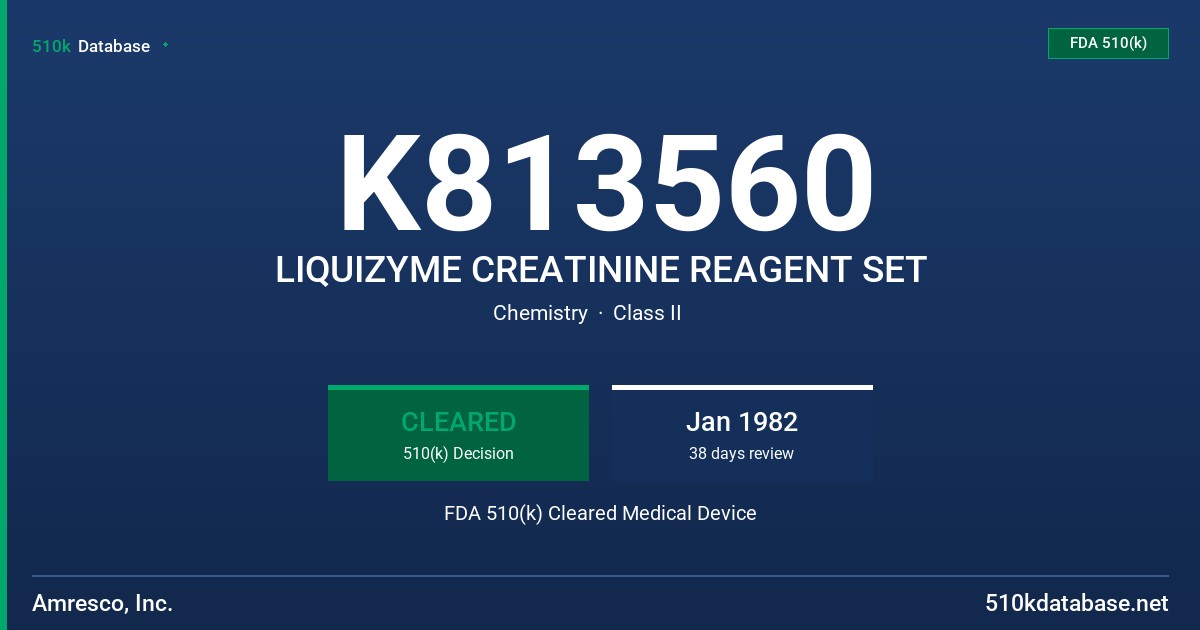 K813560 LIQUIZYME CREATININE REAGENT SET FDA 510(k) Cleared Medical Device
