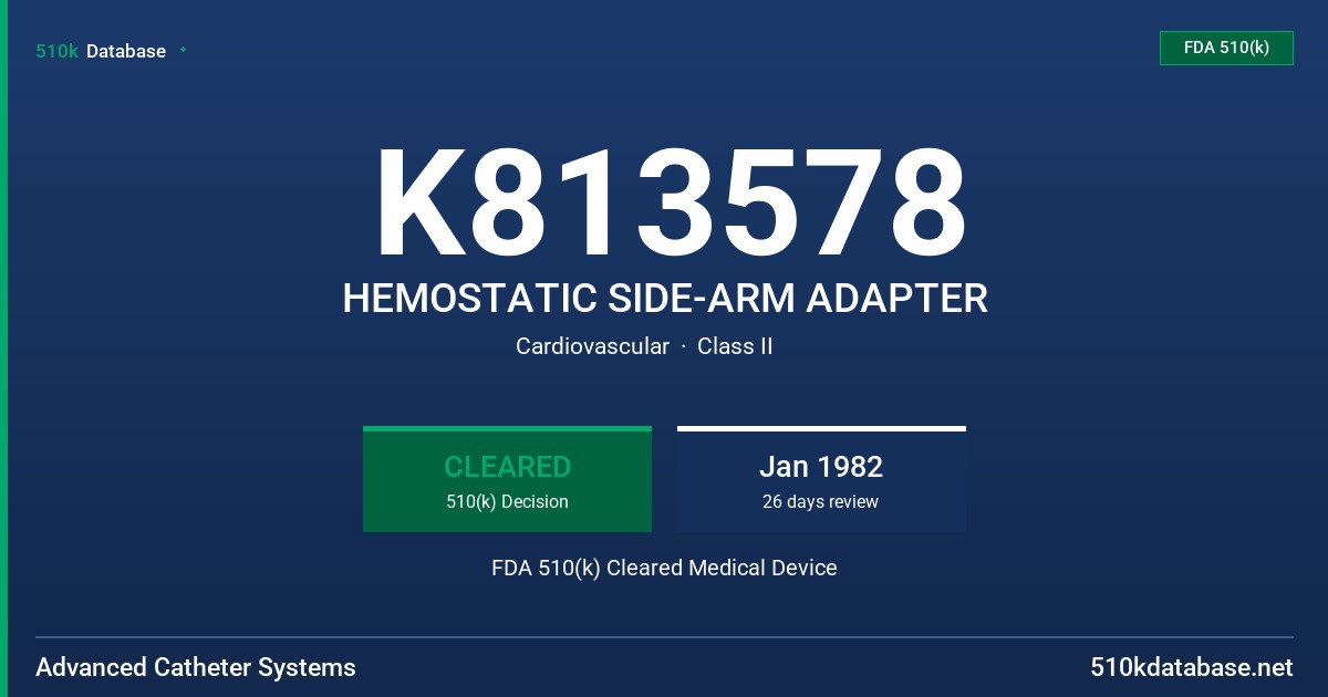 K813578 HEMOSTATIC SIDE-ARM ADAPTER FDA 510(k) Cleared Medical Device