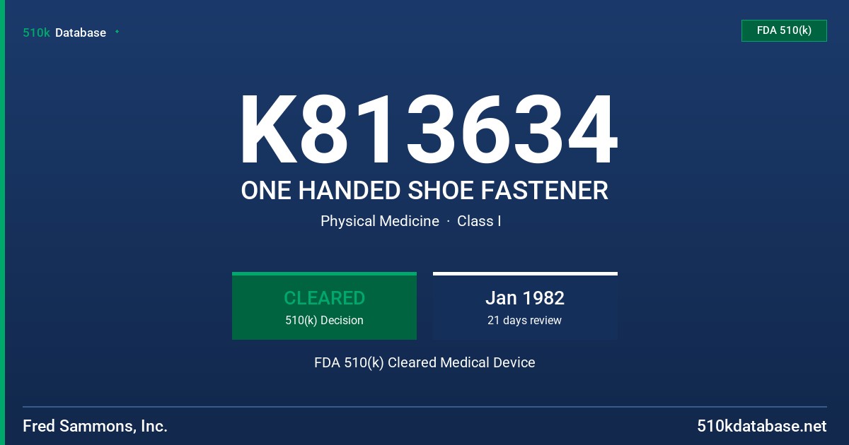 K813634 ONE HANDED SHOE FASTENER FDA 510(k) Cleared Medical Device