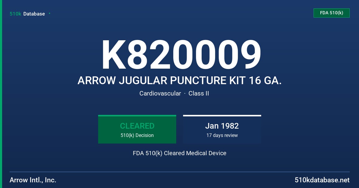 K820009 ARROW JUGULAR PUNCTURE KIT 16 GA. FDA 510(k) Cleared Medical Device