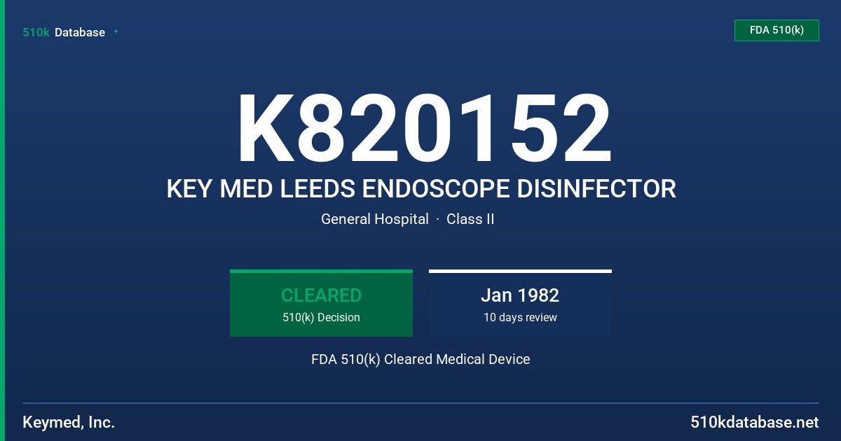 K820152 KEY MED LEEDS ENDOSCOPE DISINFECTOR FDA 510(k) Cleared Medical Device