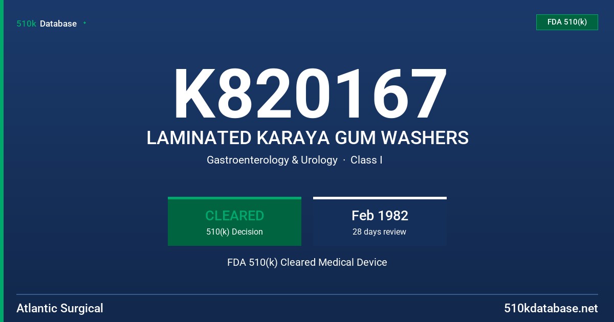 K820167 LAMINATED KARAYA GUM WASHERS FDA 510(k) Cleared Medical Device