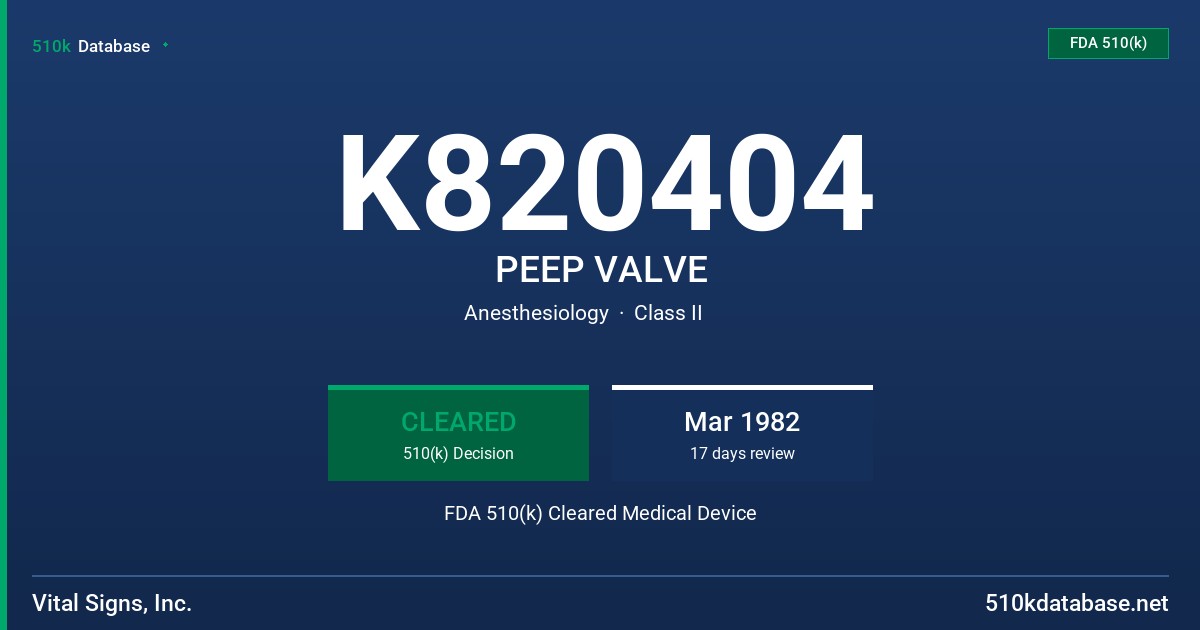 K820404 PEEP VALVE FDA 510(k) Cleared Medical Device
