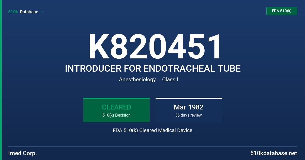 K820451 INTRODUCER FOR ENDOTRACHEAL TUBE FDA 510(k) Cleared Medical Device