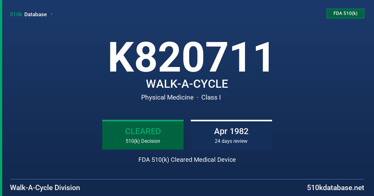 K820711 WALK-A-CYCLE FDA 510(k) Cleared Medical Device