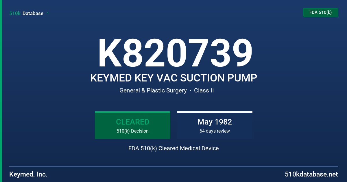 K820739 KEYMED KEY VAC SUCTION PUMP FDA 510(k) Cleared Medical Device