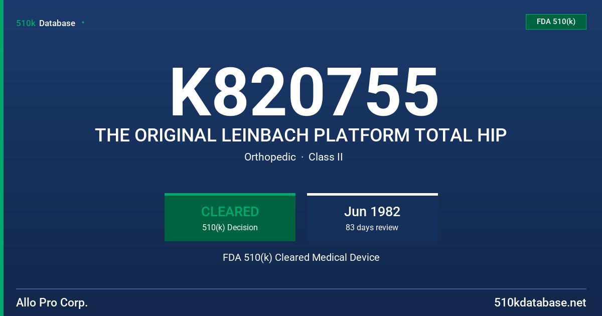 K820755 THE ORIGINAL LEINBACH PLATFORM TOTAL HIP FDA 510(k) Cleared Medical Device