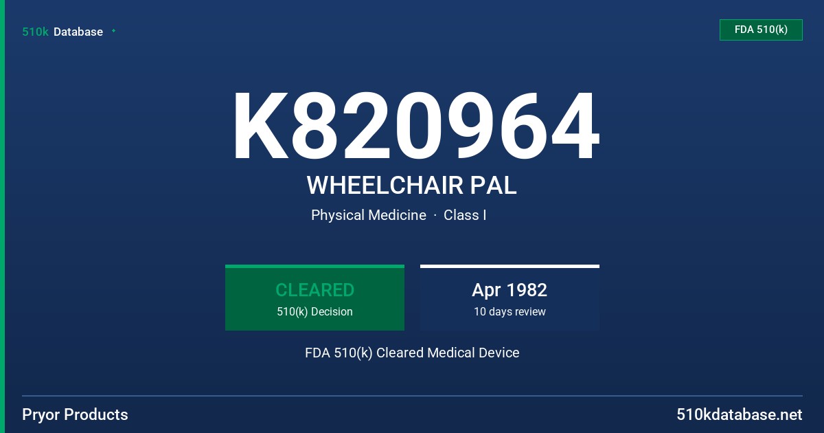 K820964 WHEELCHAIR PAL FDA 510(k) Cleared Medical Device
