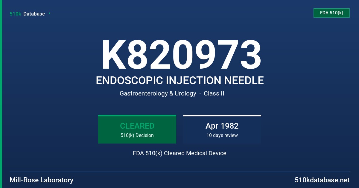 K820973 ENDOSCOPIC INJECTION NEEDLE FDA 510(k) Cleared Medical Device