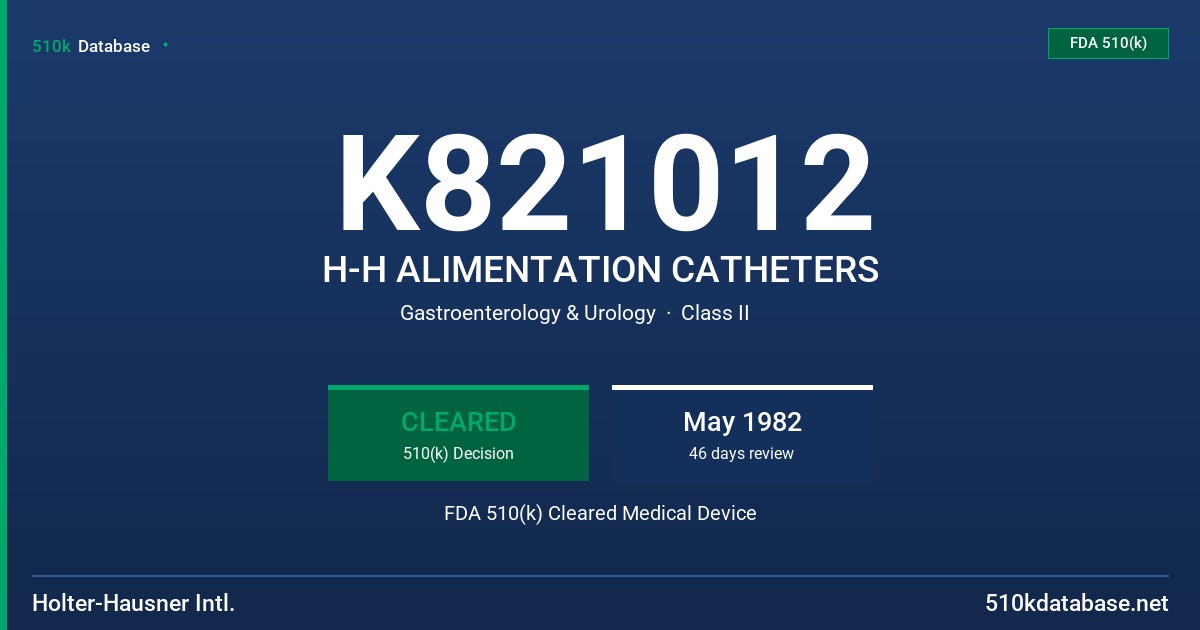 K821012 H-H ALIMENTATION CATHETERS FDA 510(k) Cleared Medical Device