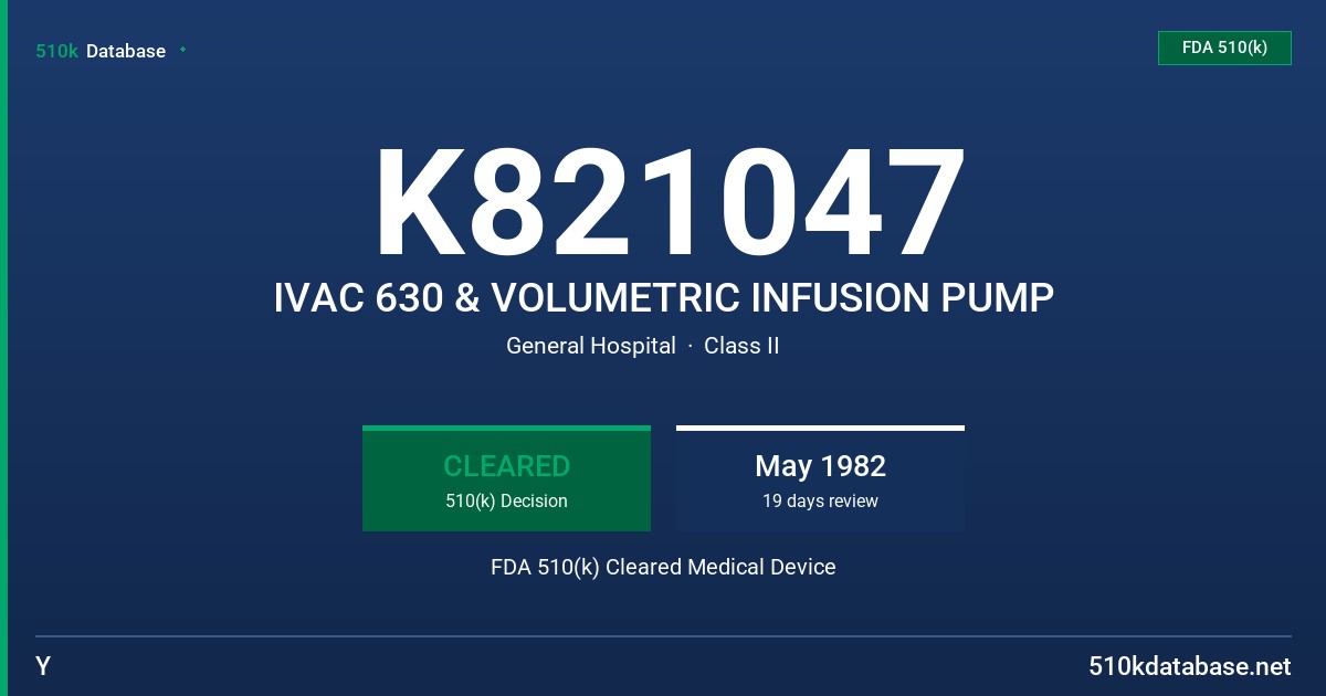 K821047 IVAC 630 & VOLUMETRIC INFUSION PUMP FDA 510(k) Cleared Medical Device