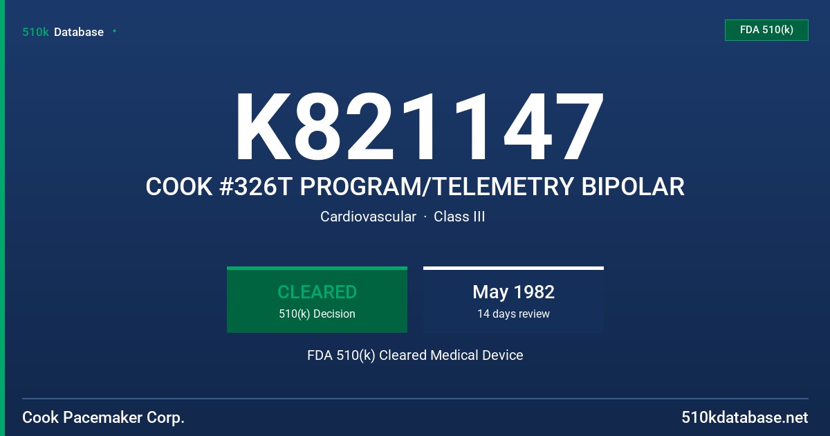 K821147 COOK #326T PROGRAM/TELEMETRY BIPOLAR FDA 510(k) Cleared Medical Device