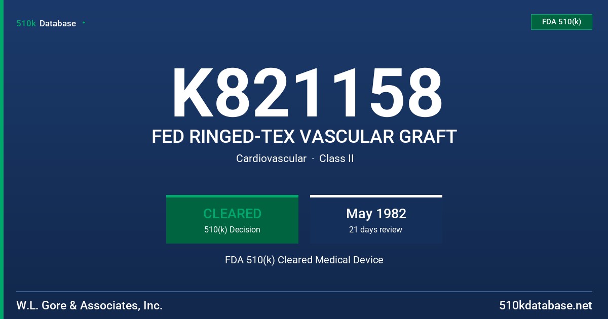 K821158 FED RINGED-TEX VASCULAR GRAFT FDA 510(k) Cleared Medical Device