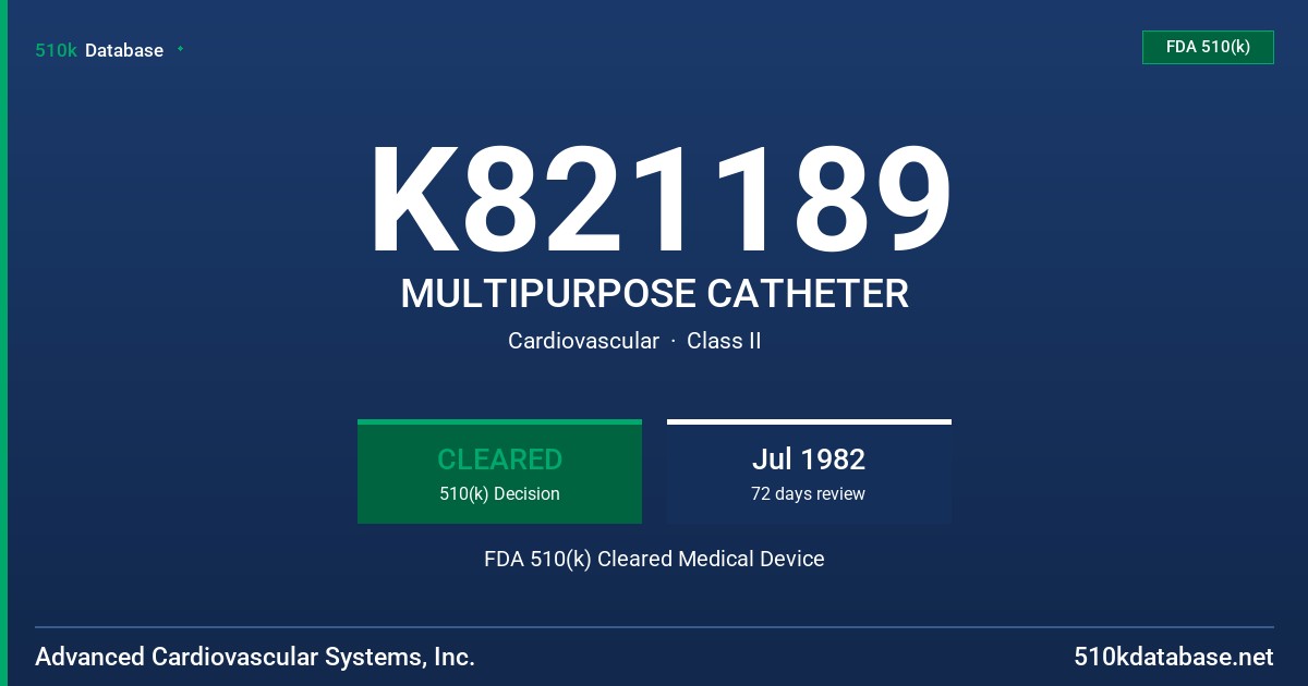 K821189 MULTIPURPOSE CATHETER FDA 510(k) Cleared Medical Device