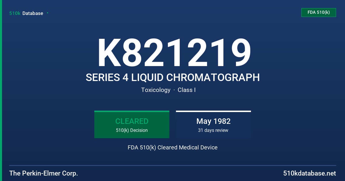 K821219 SERIES 4 LIQUID CHROMATOGRAPH FDA 510(k) Cleared Medical Device