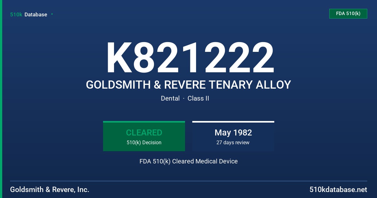 K821222 GOLDSMITH & REVERE TENARY ALLOY FDA 510(k) Cleared Medical Device