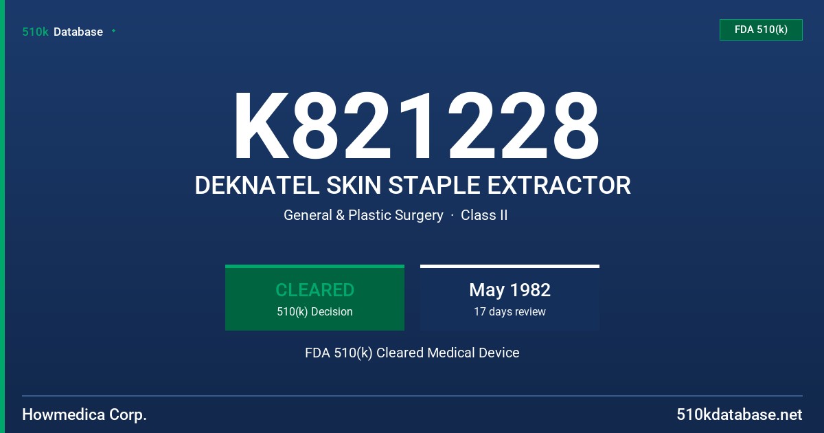 K821228 DEKNATEL SKIN STAPLE EXTRACTOR FDA 510(k) Cleared Medical Device