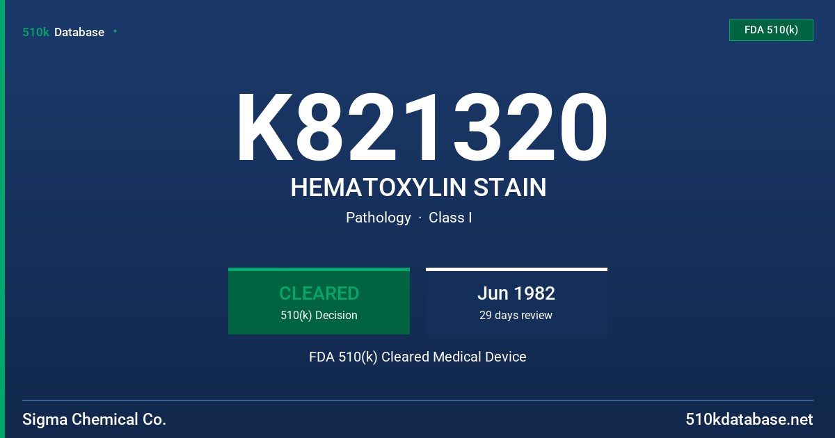 K821320 HEMATOXYLIN STAIN FDA 510(k) Cleared Medical Device
