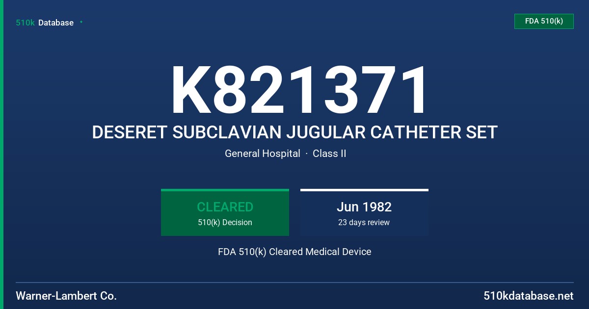 K821371 DESERET SUBCLAVIAN JUGULAR CATHETER SET FDA 510(k) Cleared Medical Device