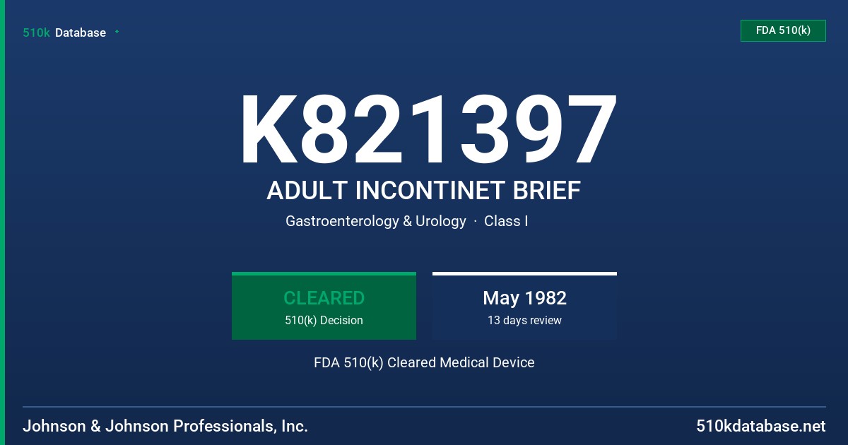 K821397 ADULT INCONTINET BRIEF FDA 510(k) Cleared Medical Device