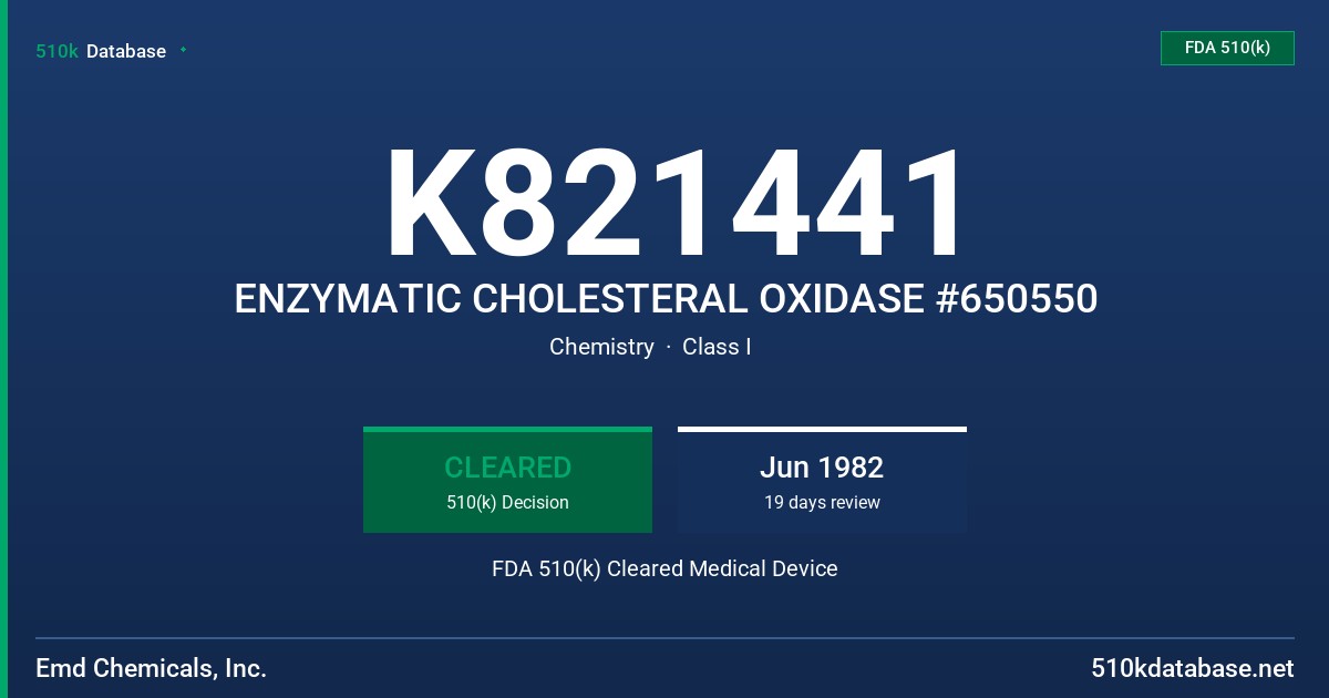 K821441 ENZYMATIC CHOLESTERAL OXIDASE #650550 FDA 510(k) Cleared Medical Device
