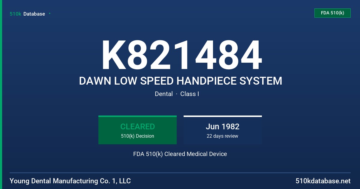 K821484 DAWN LOW SPEED HANDPIECE SYSTEM FDA 510(k) Cleared Medical Device