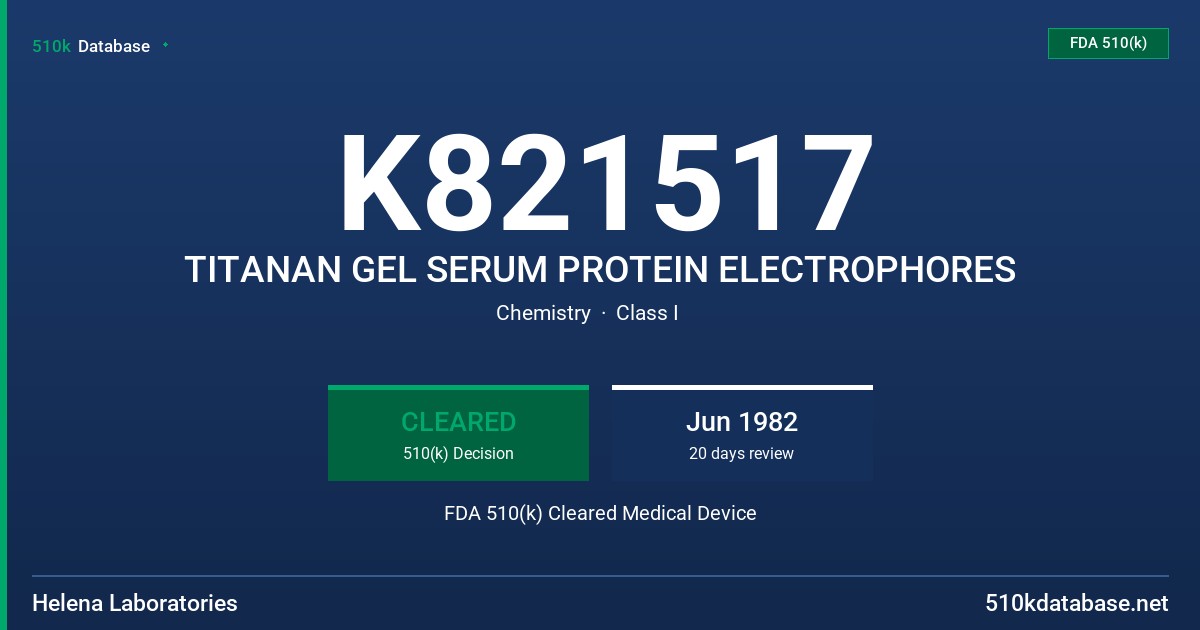 K821517 TITANAN GEL SERUM PROTEIN ELECTROPHORES FDA 510(k) Cleared Medical Device