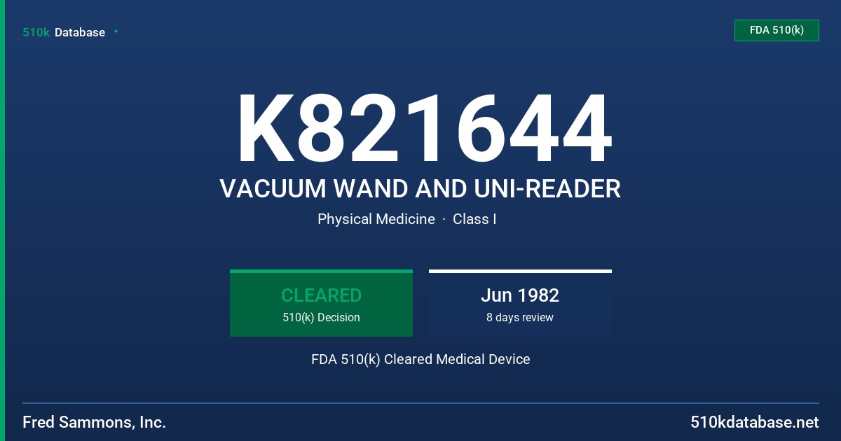 K821644 VACUUM WAND AND UNI-READER FDA 510(k) Cleared Medical Device