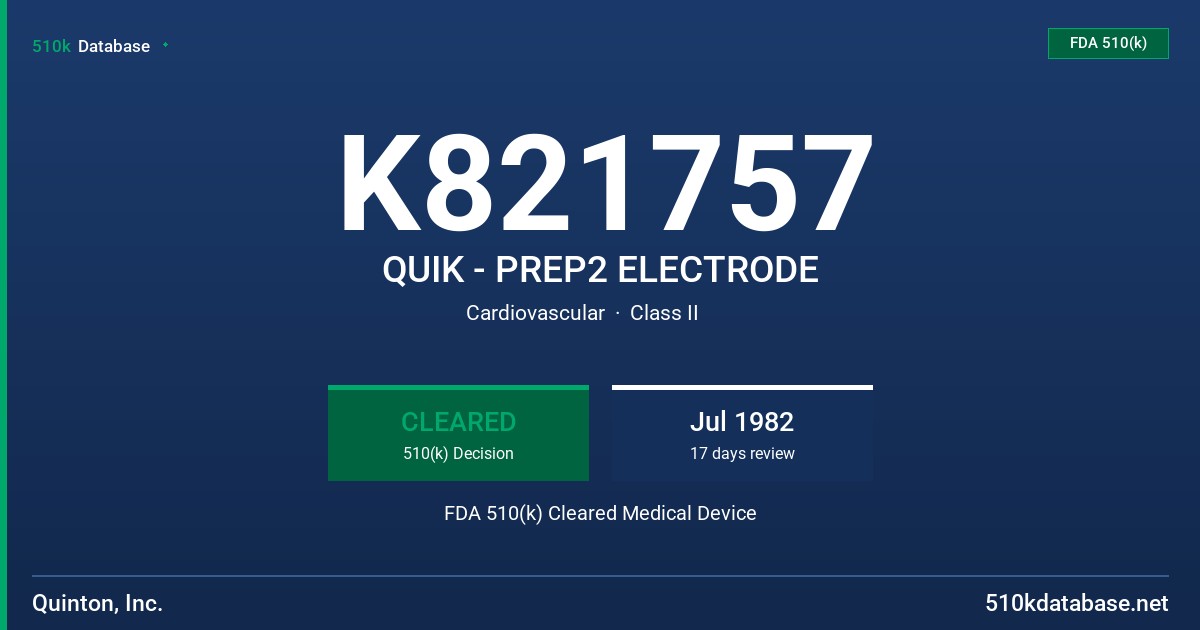K821757 QUIK - PREP2 ELECTRODE FDA 510(k) Cleared Medical Device