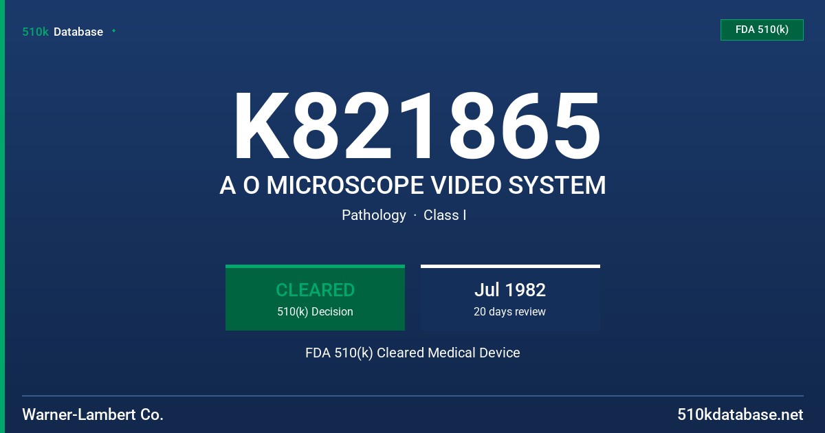 K821865 A O MICROSCOPE VIDEO SYSTEM FDA 510(k) Cleared Medical Device