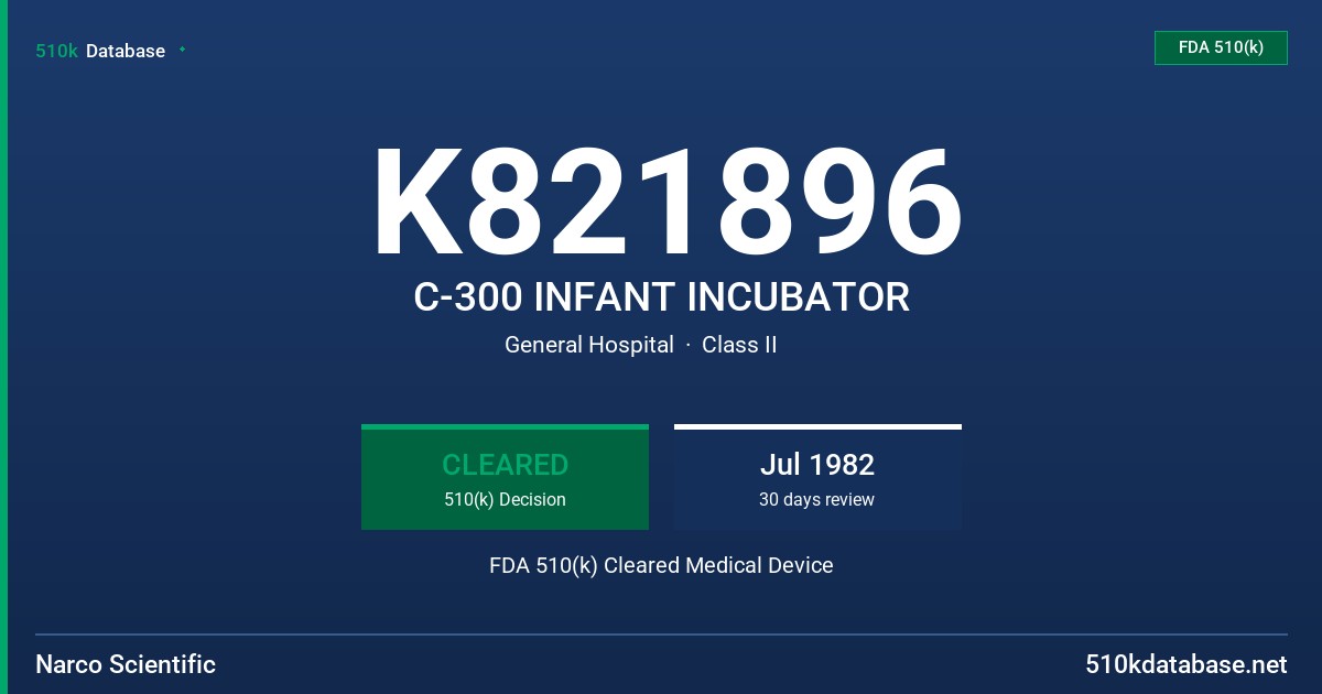 K821896 C-300 INFANT INCUBATOR FDA 510(k) Cleared Medical Device