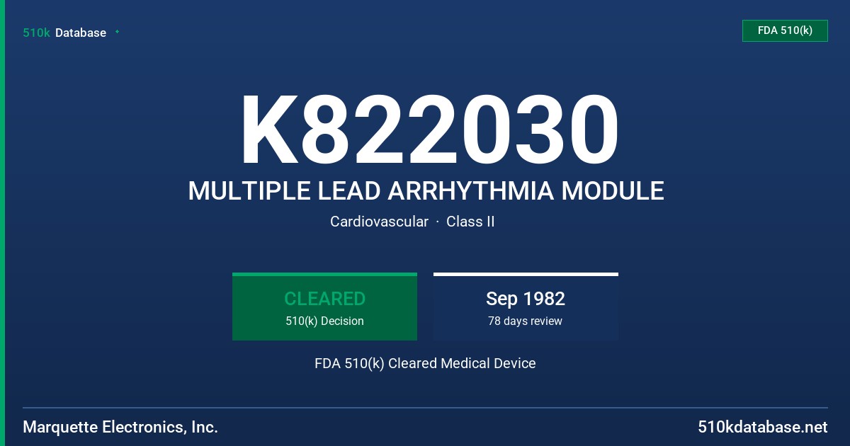 K822030 MULTIPLE LEAD ARRHYTHMIA MODULE FDA 510(k) Cleared Medical Device