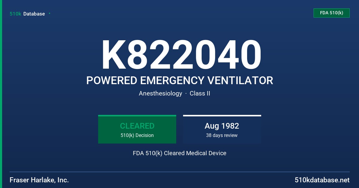 K822040 POWERED EMERGENCY VENTILATOR FDA 510(k) Cleared Medical Device