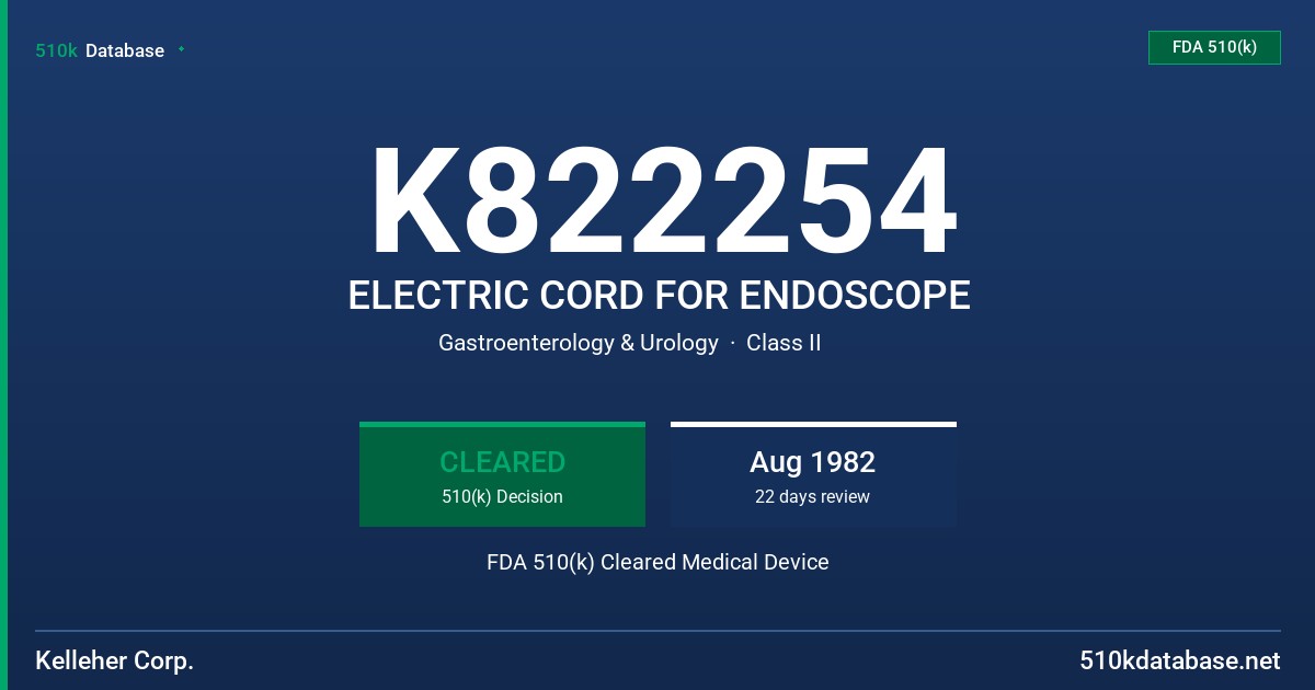 K822254 ELECTRIC CORD FOR ENDOSCOPE FDA 510(k) Cleared Medical Device
