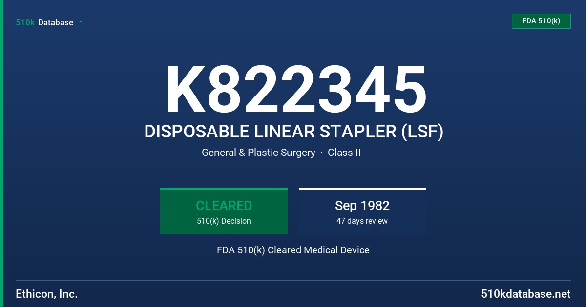 K822345 DISPOSABLE LINEAR STAPLER (LSF) FDA 510(k) Cleared Medical Device