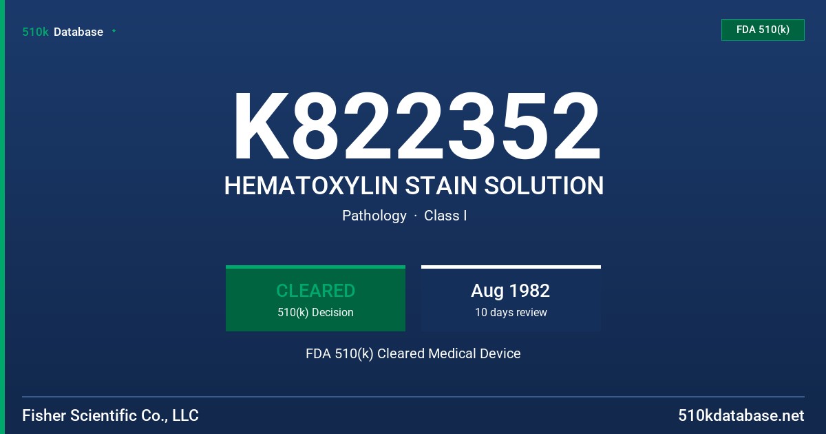 K822352 HEMATOXYLIN STAIN SOLUTION FDA 510(k) Cleared Medical Device