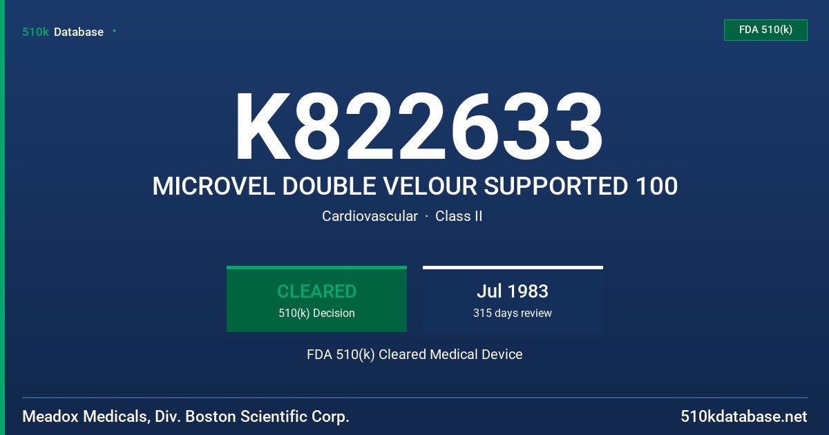K822633 MICROVEL DOUBLE VELOUR SUPPORTED 100 FDA 510(k) Cleared Medical Device