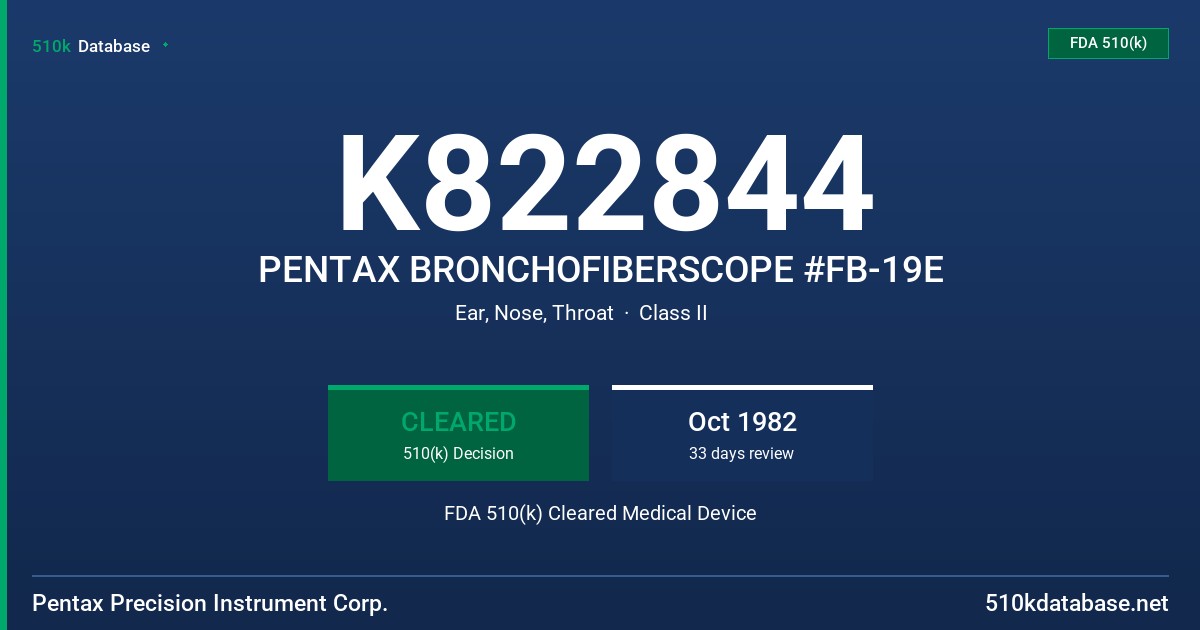 K822844 PENTAX BRONCHOFIBERSCOPE #FB-19E FDA 510(k) Cleared Medical Device