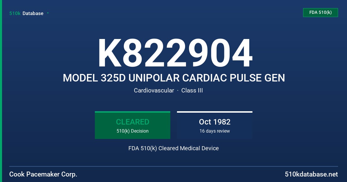 K822904 MODEL 325D UNIPOLAR CARDIAC PULSE GEN FDA 510(k) Cleared Medical Device