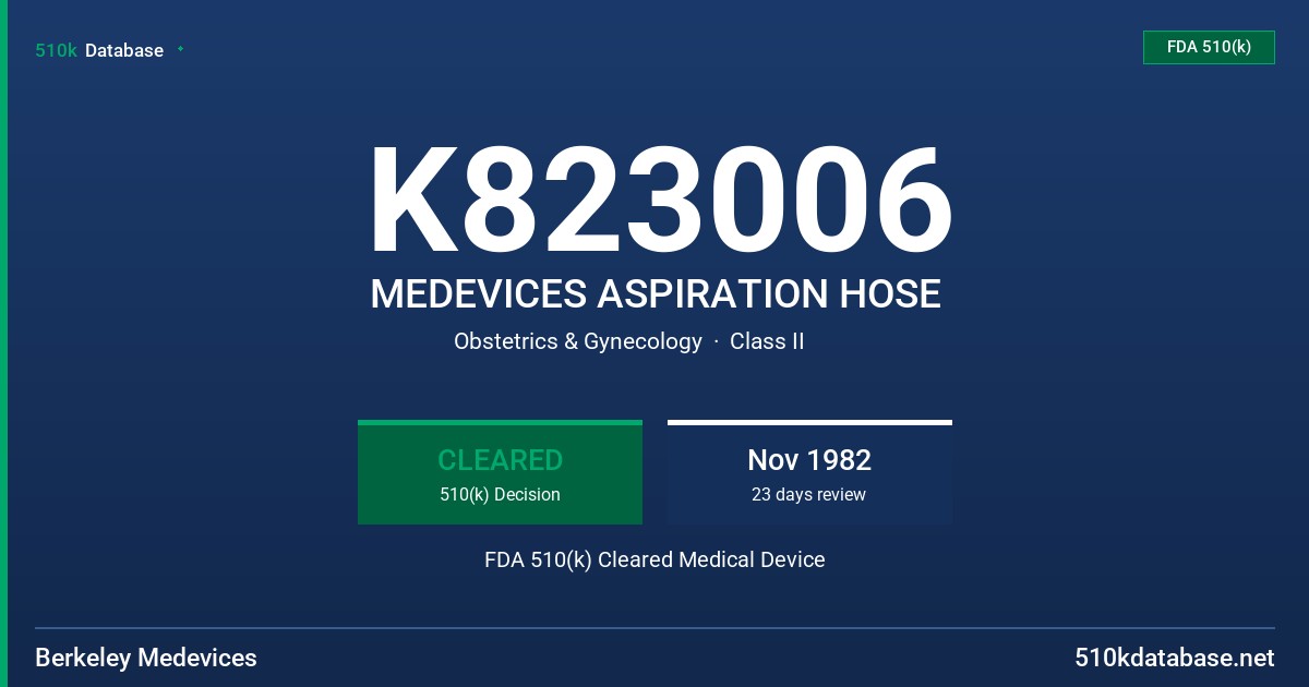 K823006 MEDEVICES ASPIRATION HOSE FDA 510(k) Cleared Medical Device