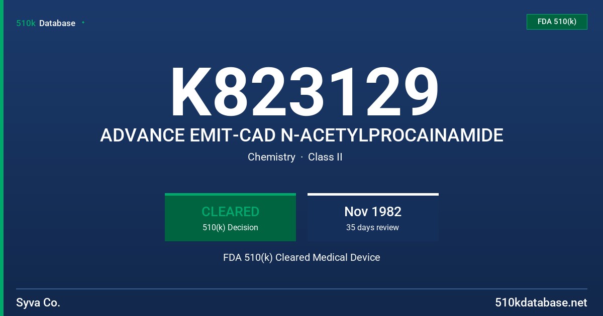 K823129 ADVANCE EMIT-CAD N-ACETYLPROCAINAMIDE FDA 510(k) Cleared Medical Device